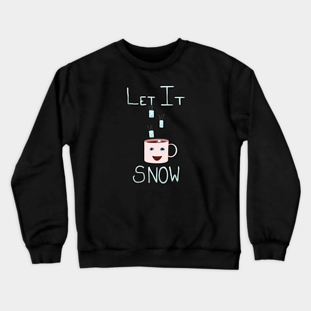 Let it Snow! Crewneck Sweatshirt by safecommunities